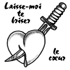 haha je vers briser ton coeur! ses laid je le ses 